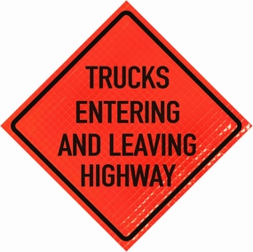 36 inch REFLECTIVE SUPER BRIGHT FLOURESCENT ORANGE ROLL-UP WARNING SIGN. LEGEND: TRUCKS ENTERING AND LEAVING HIGHWAY