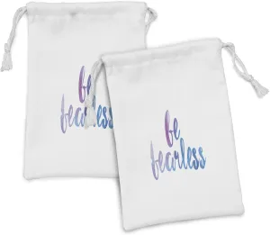 Ambesonne Saying Fabric Pouch Set of 2, Be Fearless Text Expression in Watercolor Style with Smooth Color Changes, Small Drawstring Bag for Toiletries Masks and Favors, 9" x 6", Lilac White and Blue